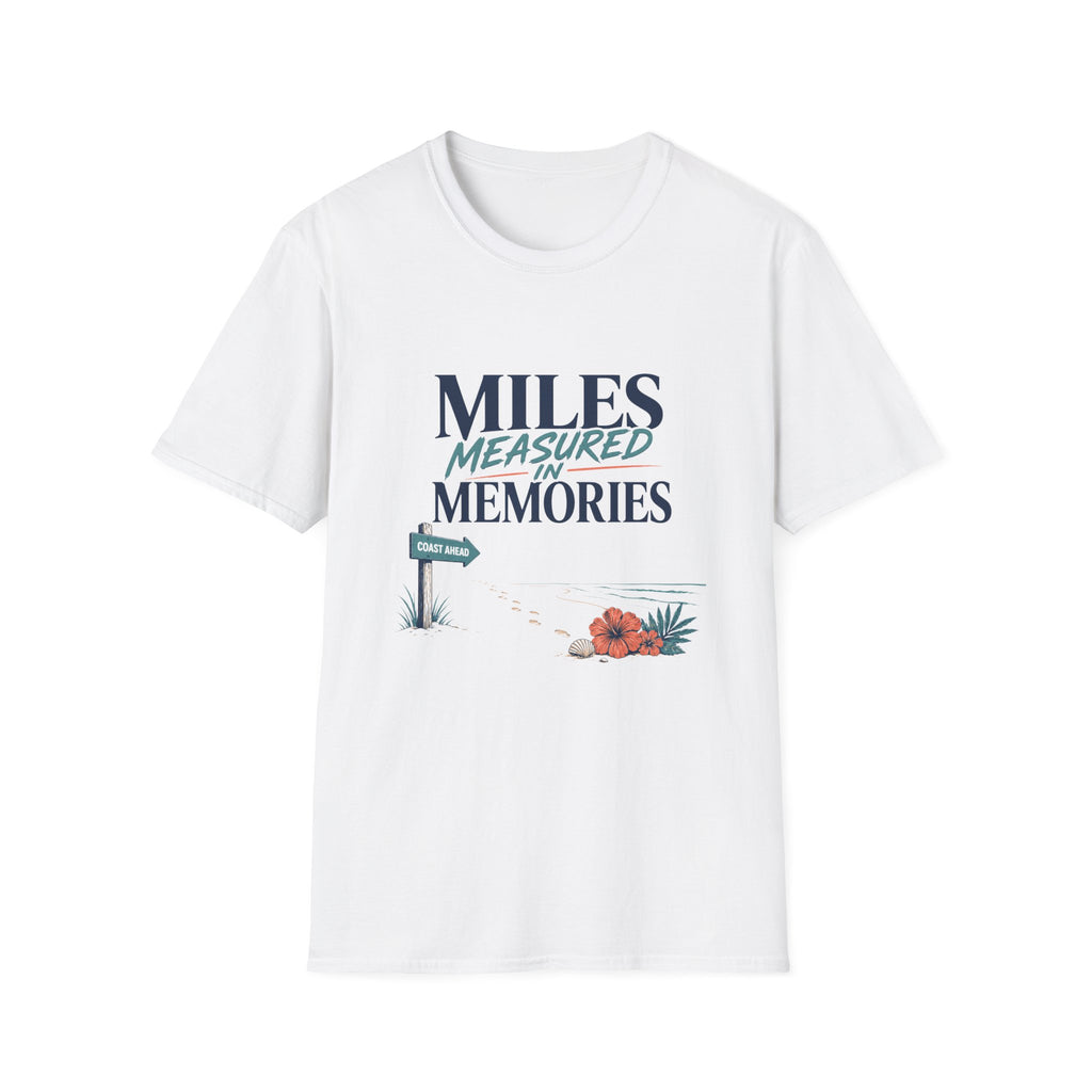 Miles Measured In Memories T-Shirt