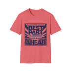 The Best Part Is Ahead T-Shirt