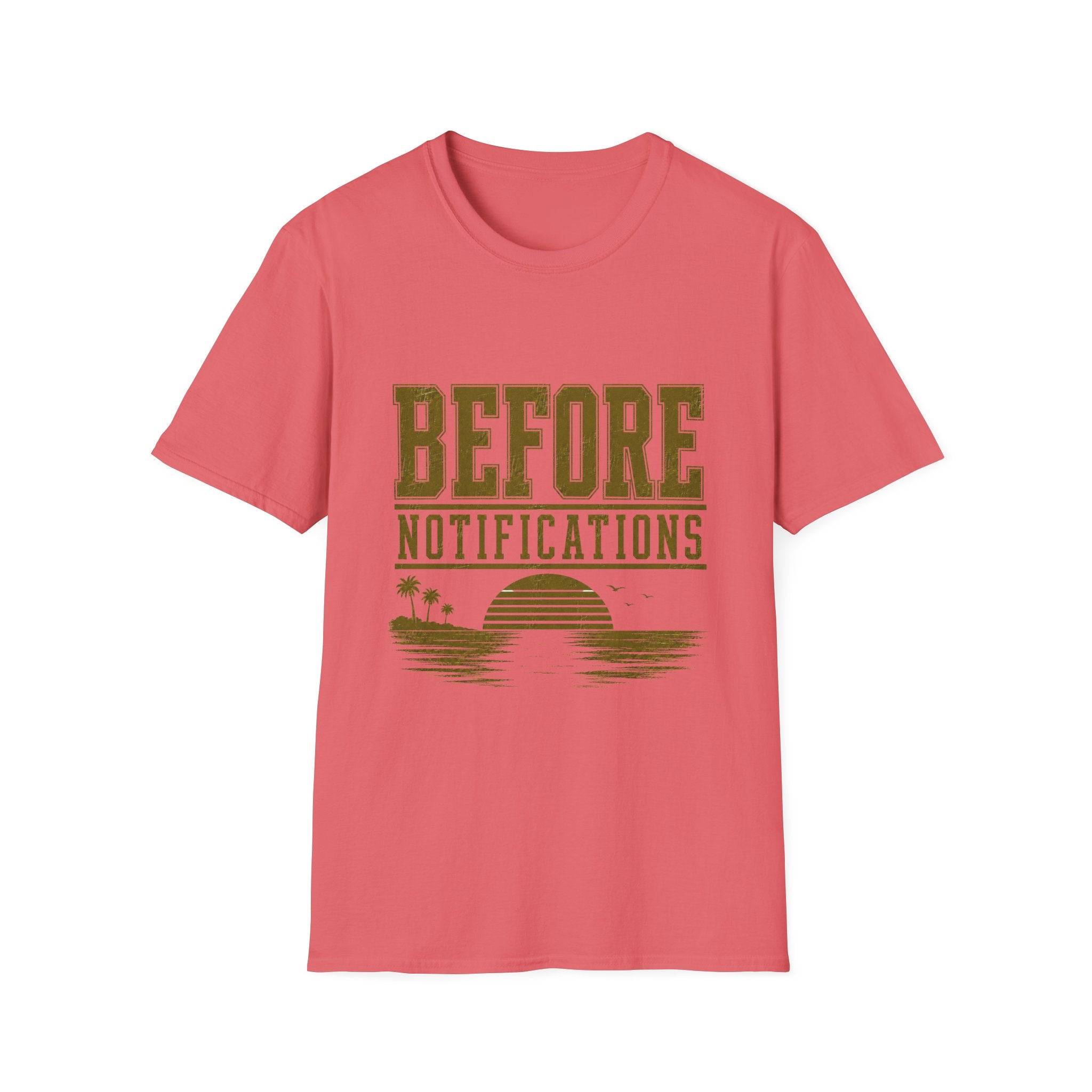 Before Notifications T-Shirt