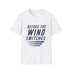 Before The Wind Switches T-Shirt