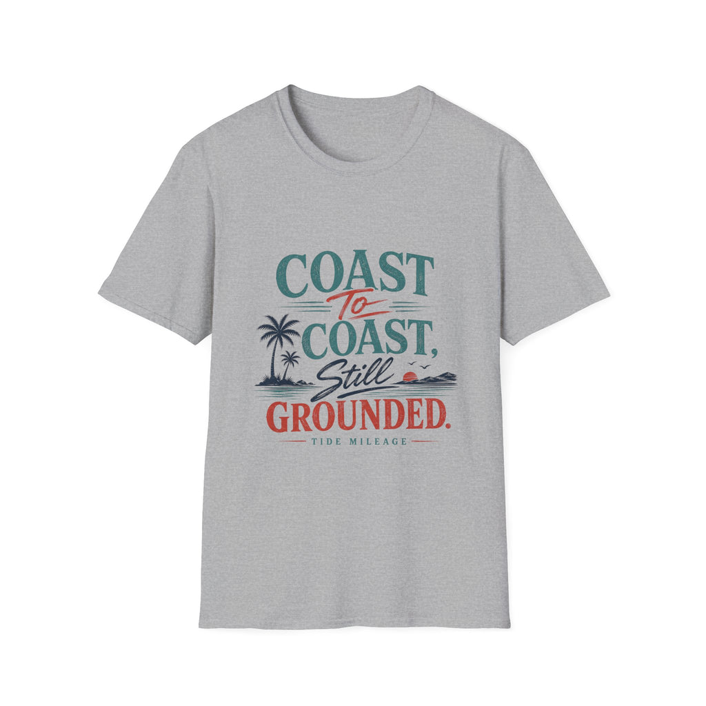 Coast To Coast , Still Grounded T-Shirt