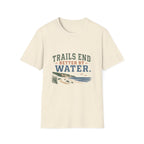 Trails End Better By Water T-Shirt