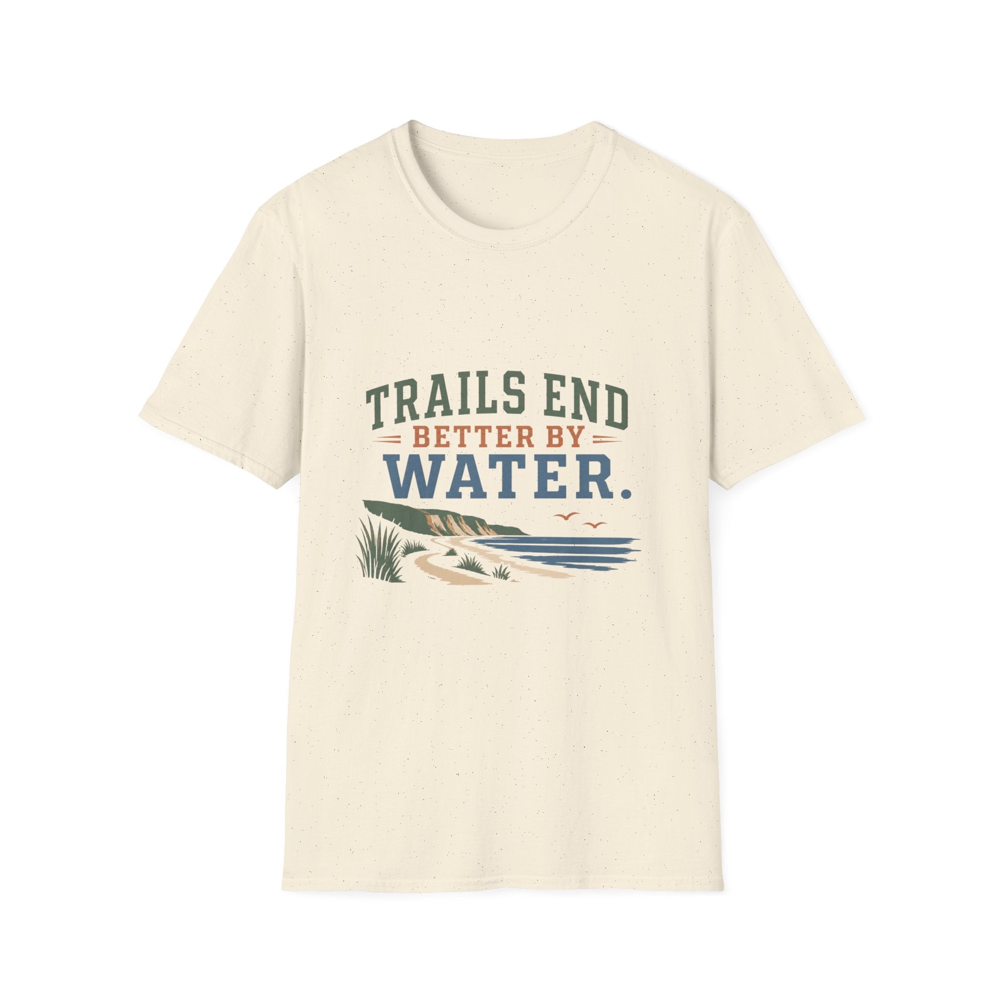 Trails End Better By Water T-Shirt
