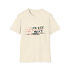 Nature Moves Slower Here T-Shirt
