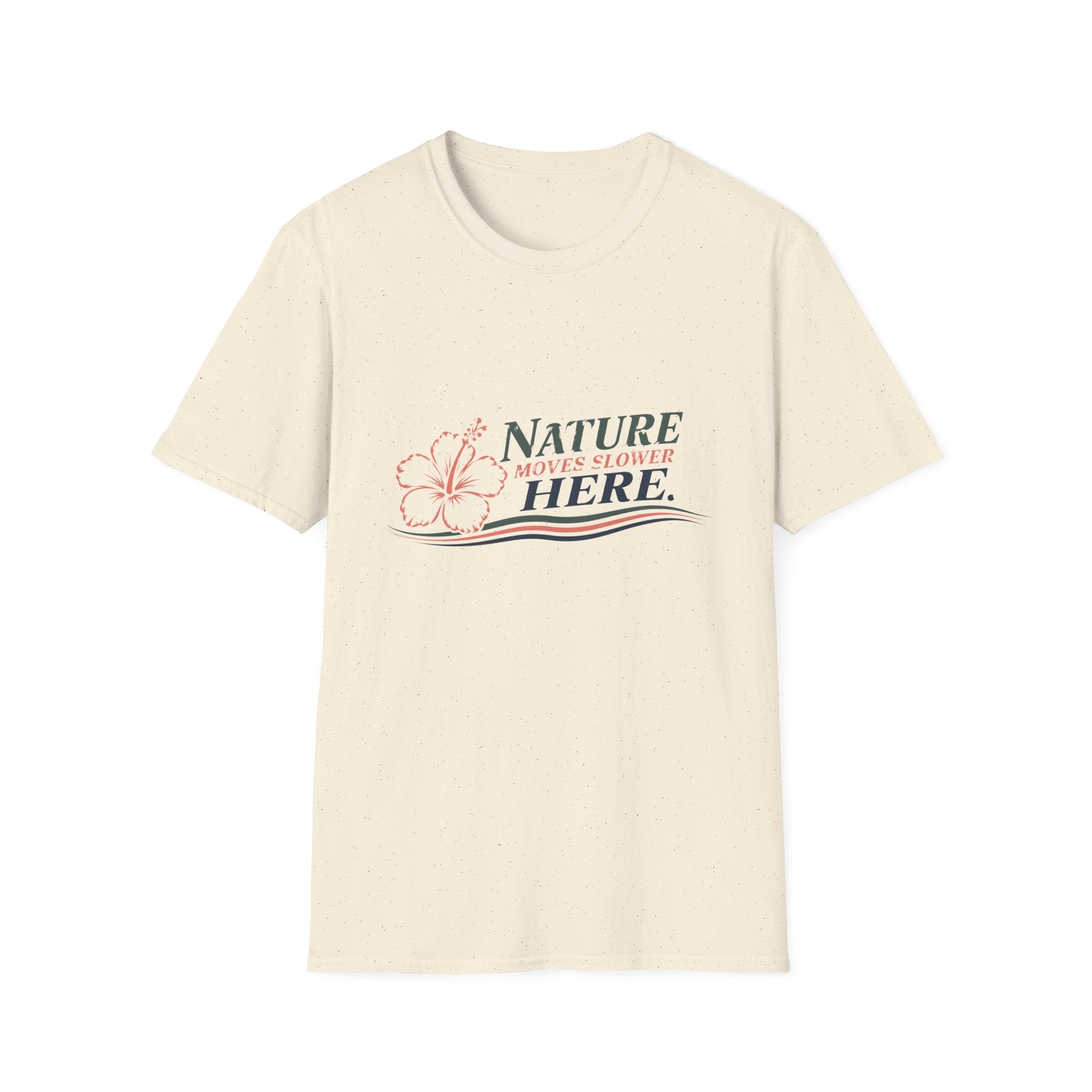 Nature Moves Slower Here T-Shirt
