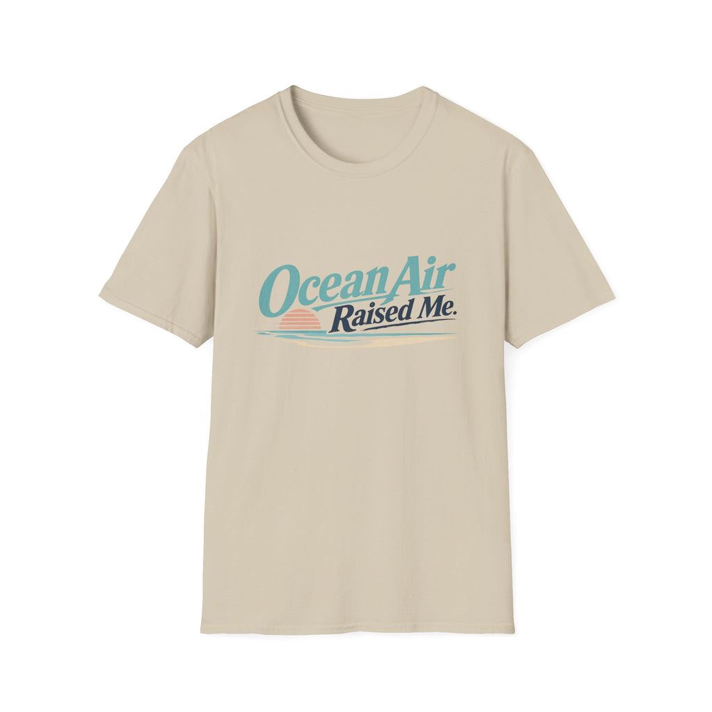 Ocean Air Raised Me T-Shirt