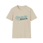 Ocean Air Raised Me T-Shirt