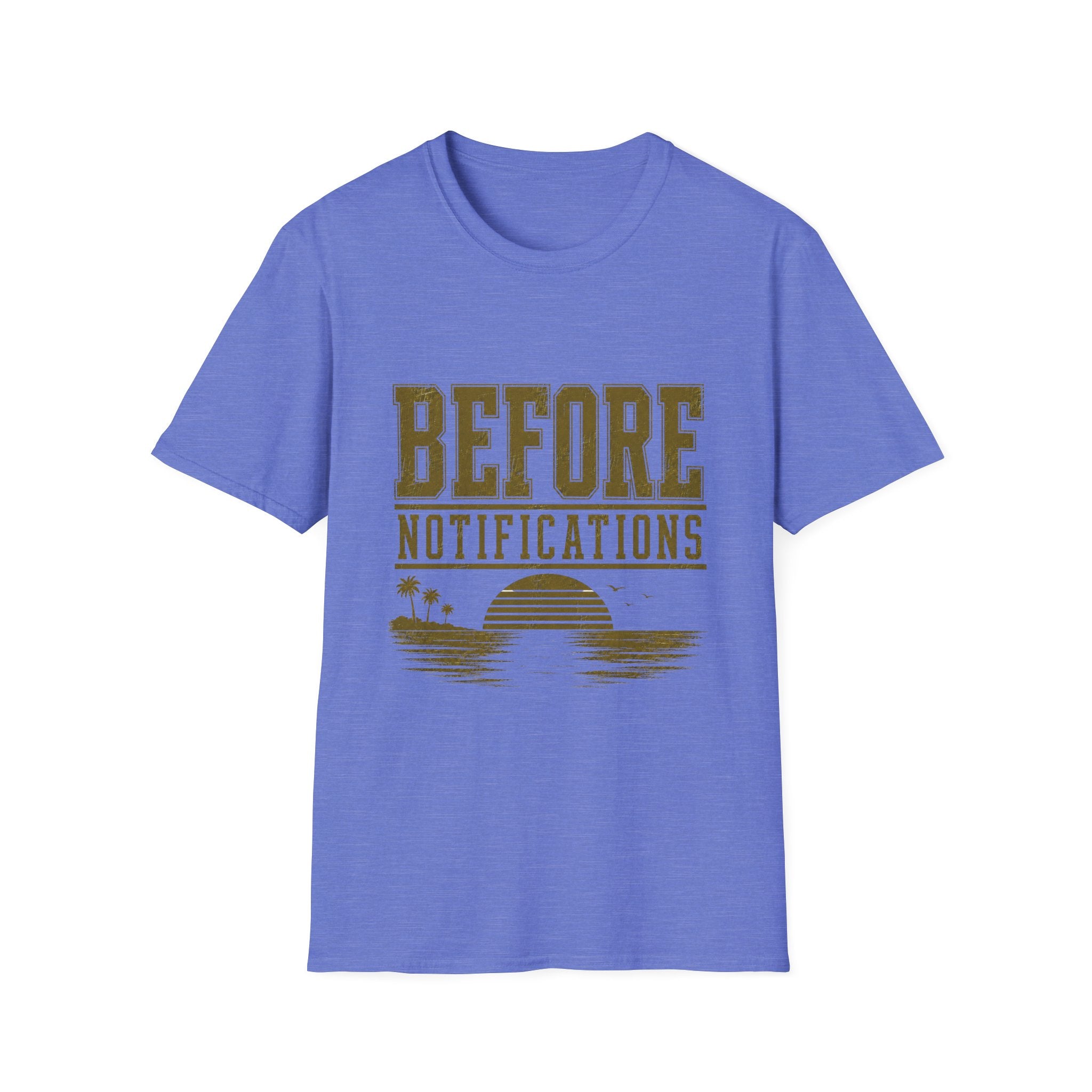 Before Notifications T-Shirt