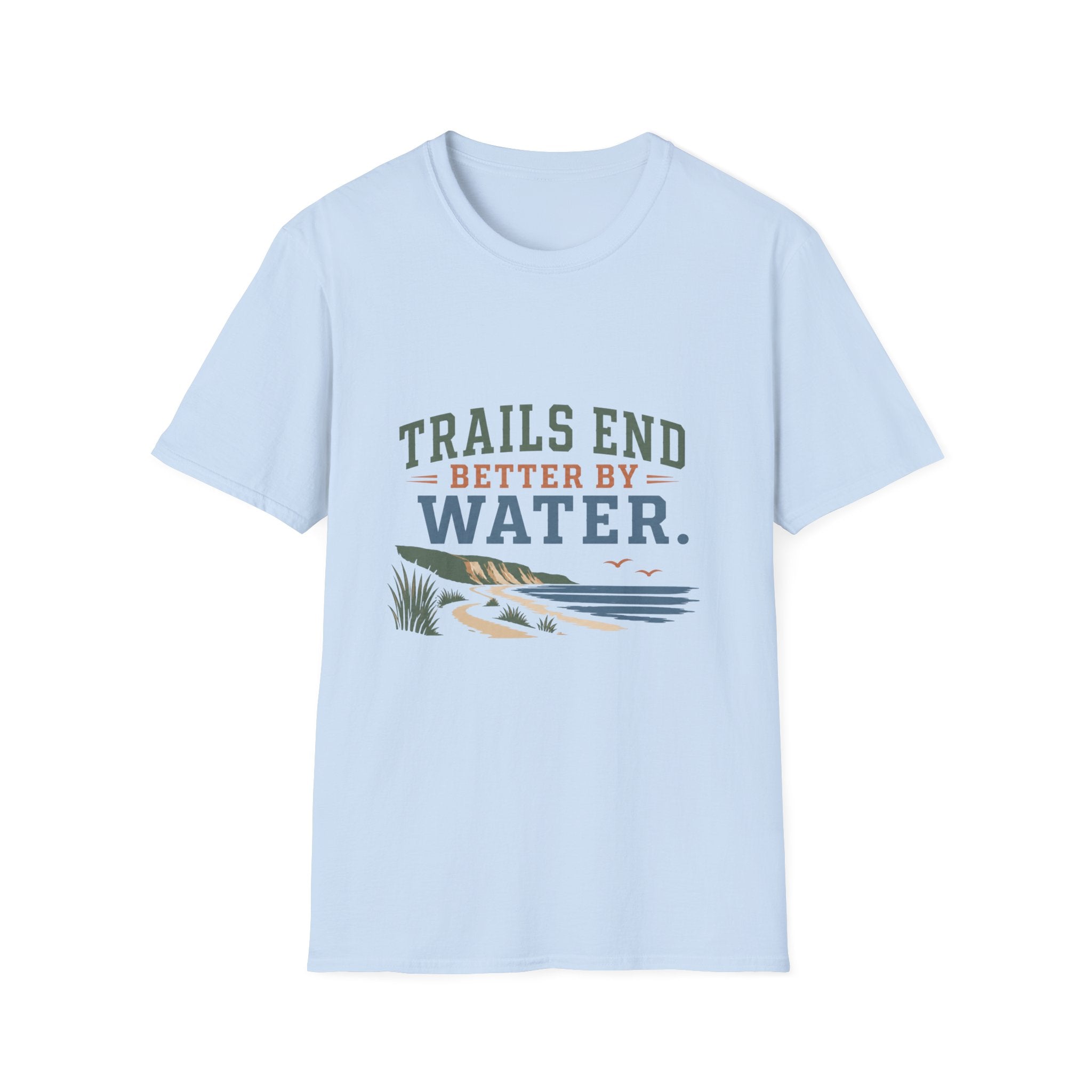Trails End Better By Water T-Shirt