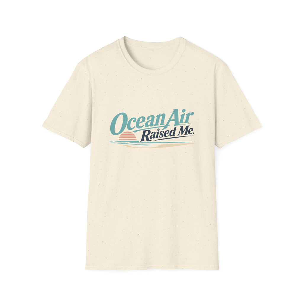 Ocean Air Raised Me T-Shirt