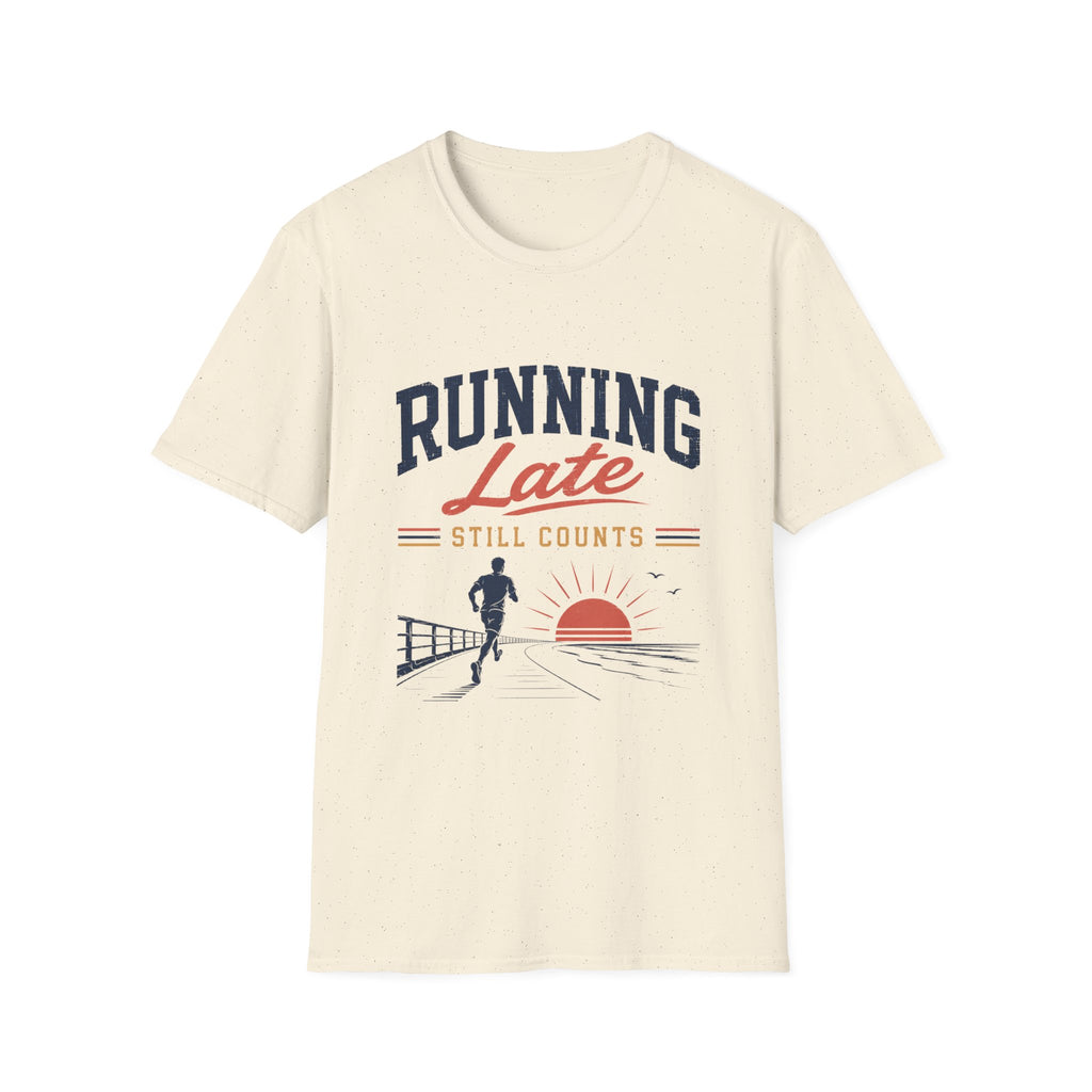 Running Late Still Counts T-Shirt
