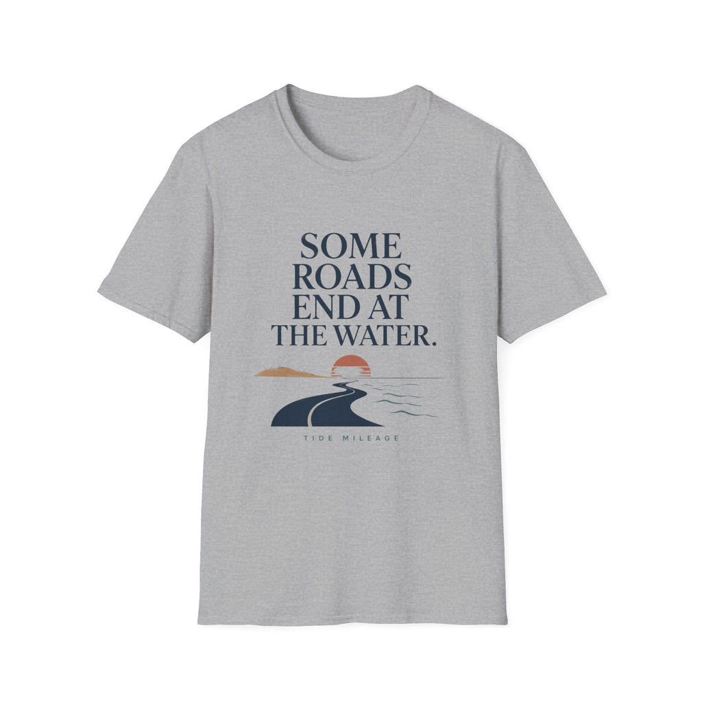 Some Roads End At The Water T-Shirt