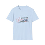 Nature Moves Slower Here T-Shirt