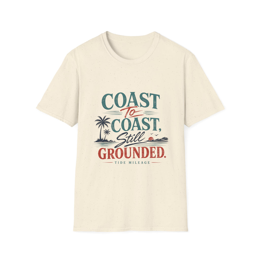 Coast To Coast , Still Grounded T-Shirt