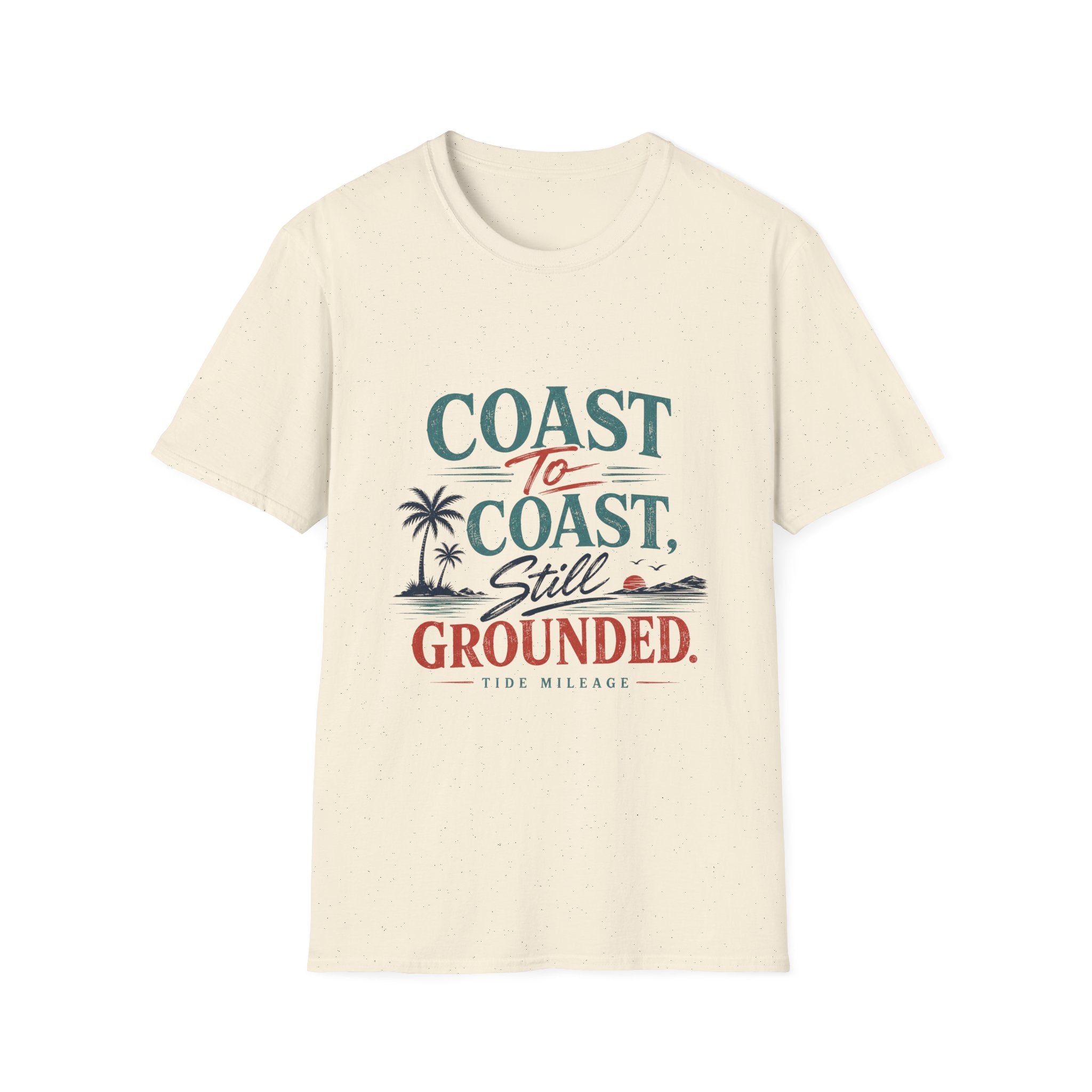 Coast To Coast , Still Grounded T-Shirt