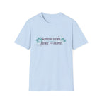Somewhere Between Here and Home T-Shirt