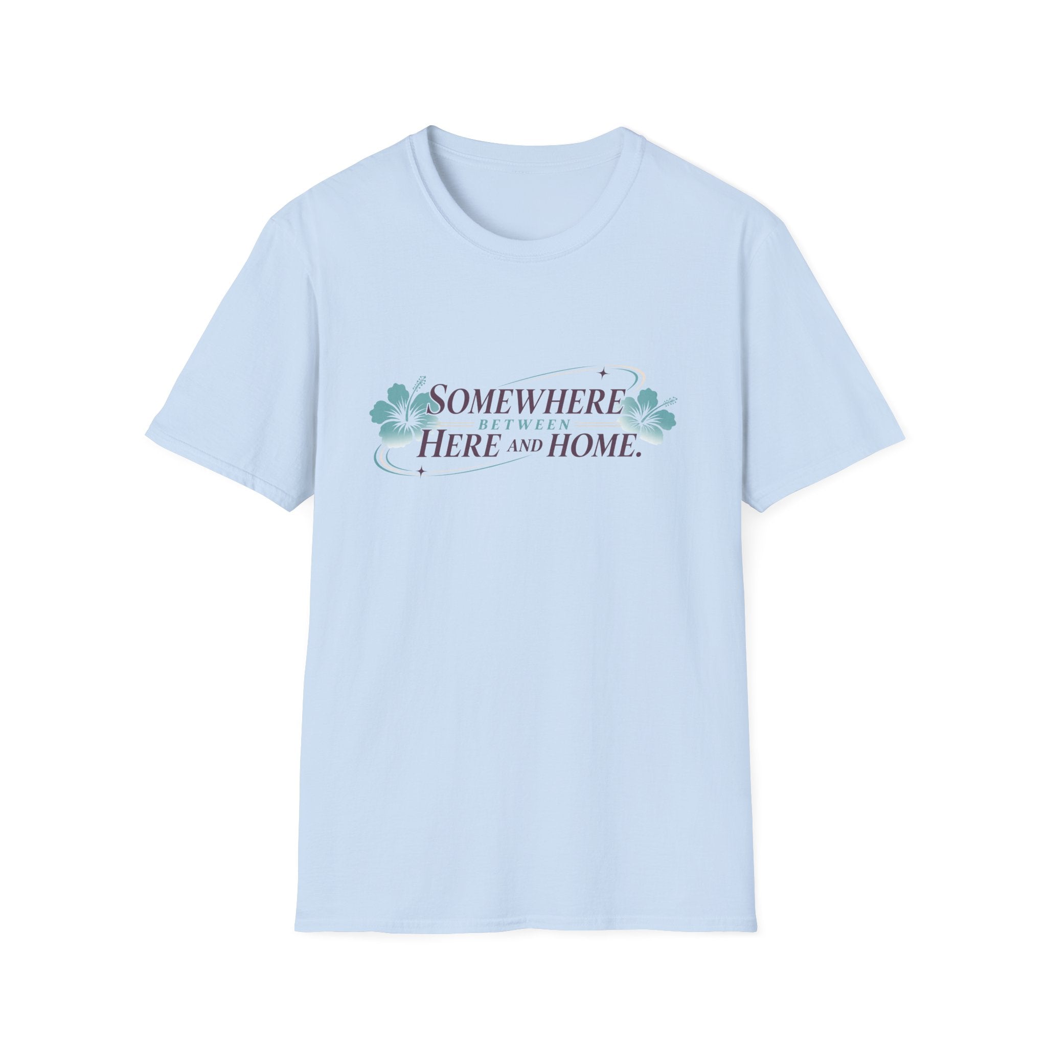 Somewhere Between Here and Home T-Shirt