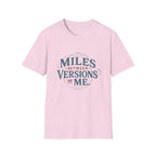 Miles Between Versions Of Me T-Shirt