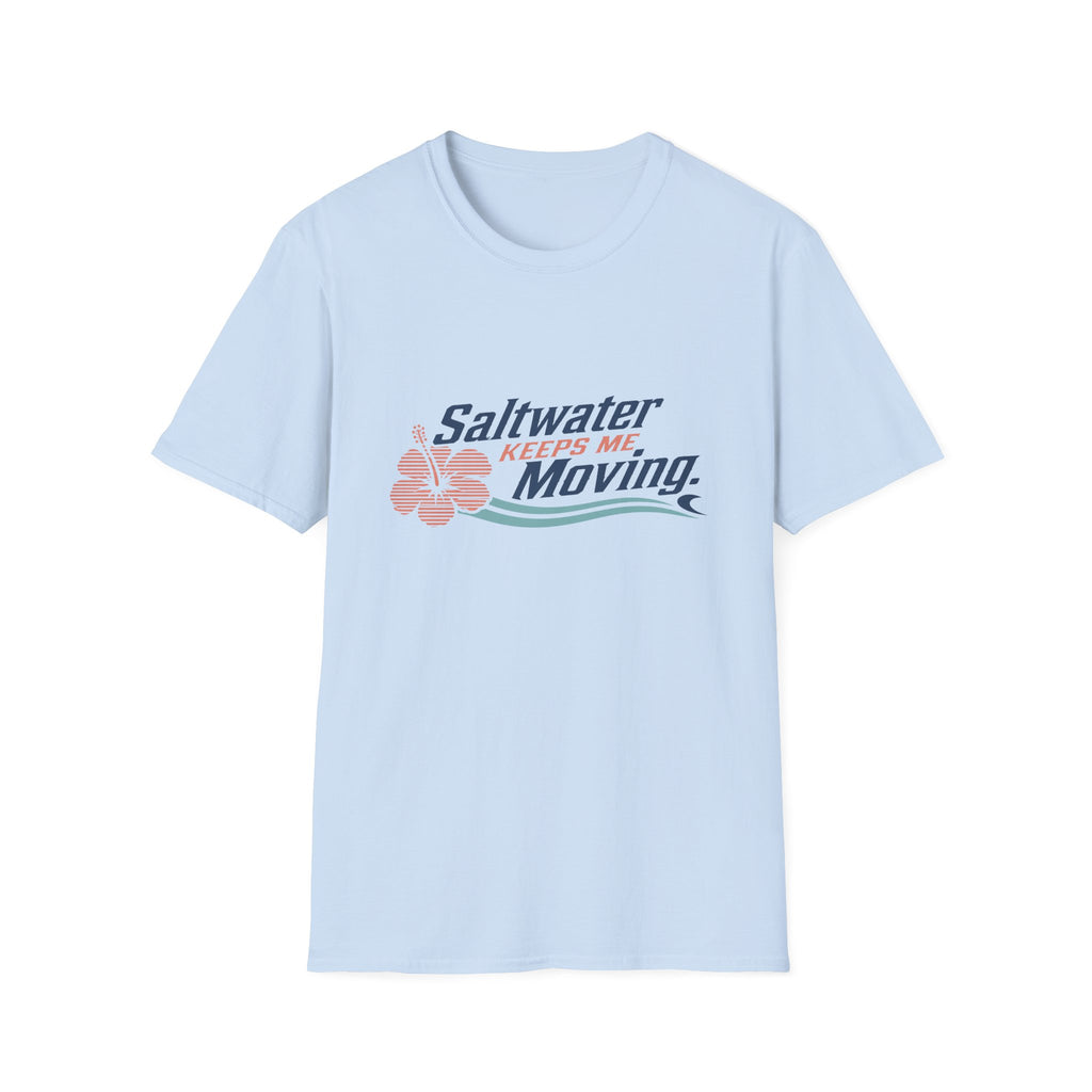 Saltwater Keeps Me Moving T-Shirt