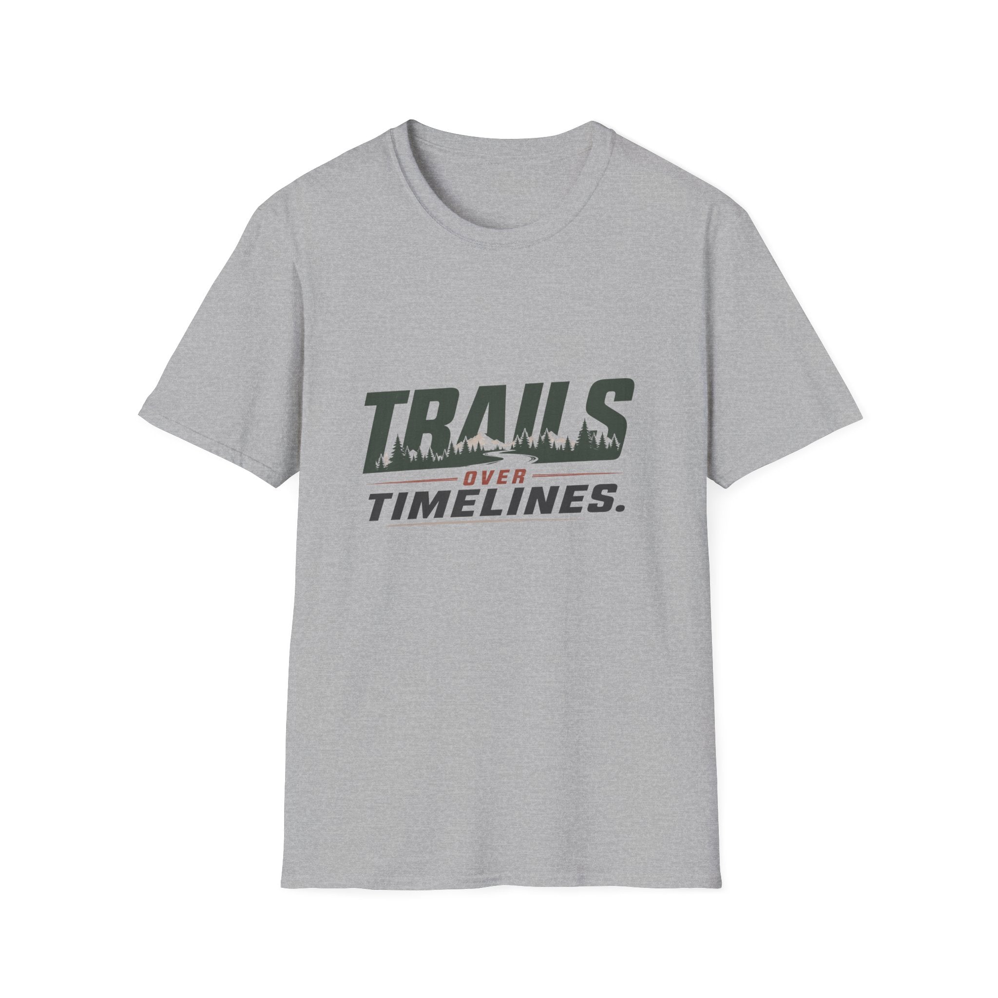 Trails Over Timeliness T-Shirt