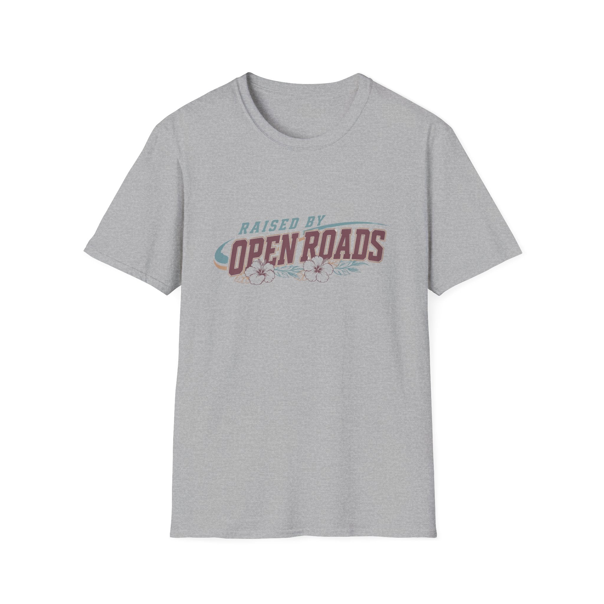 Raised By Open Roads T-Shirt