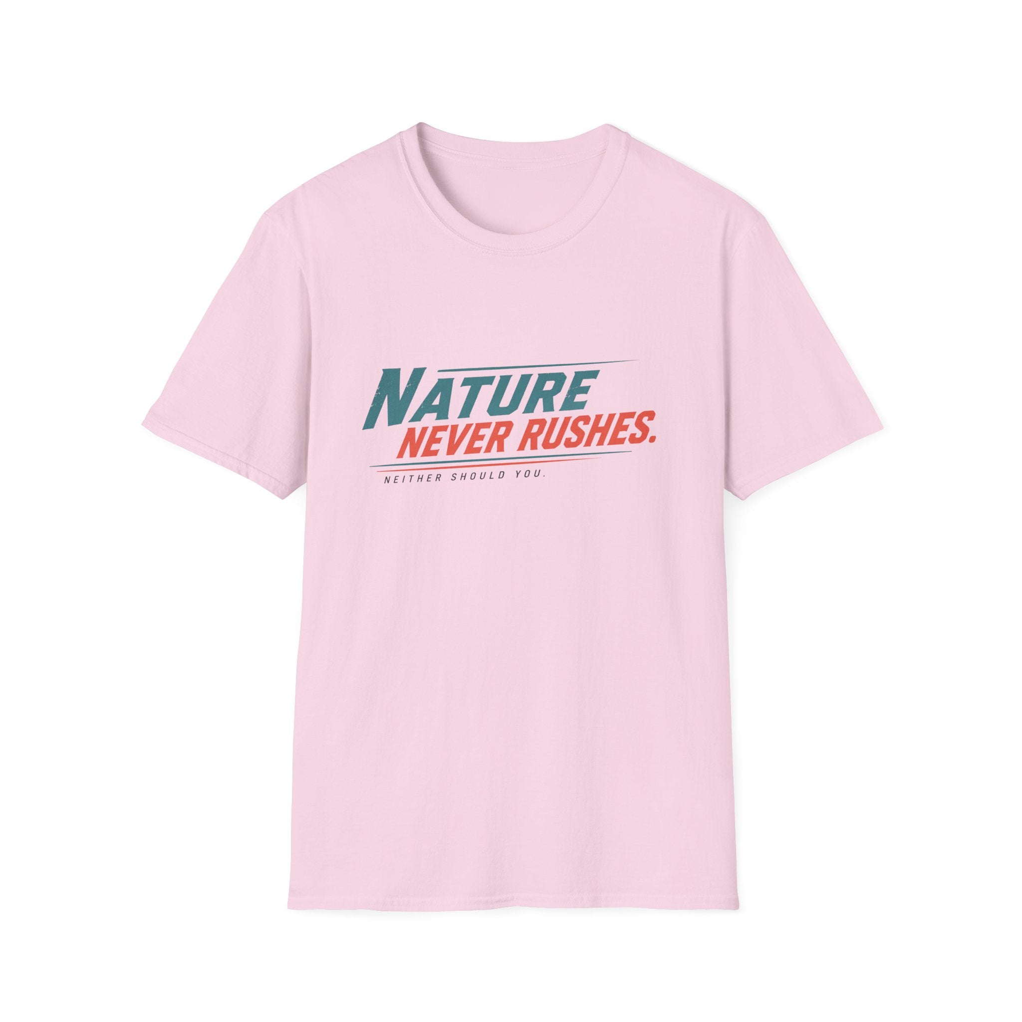 Nature Never Rushes T-Shirt