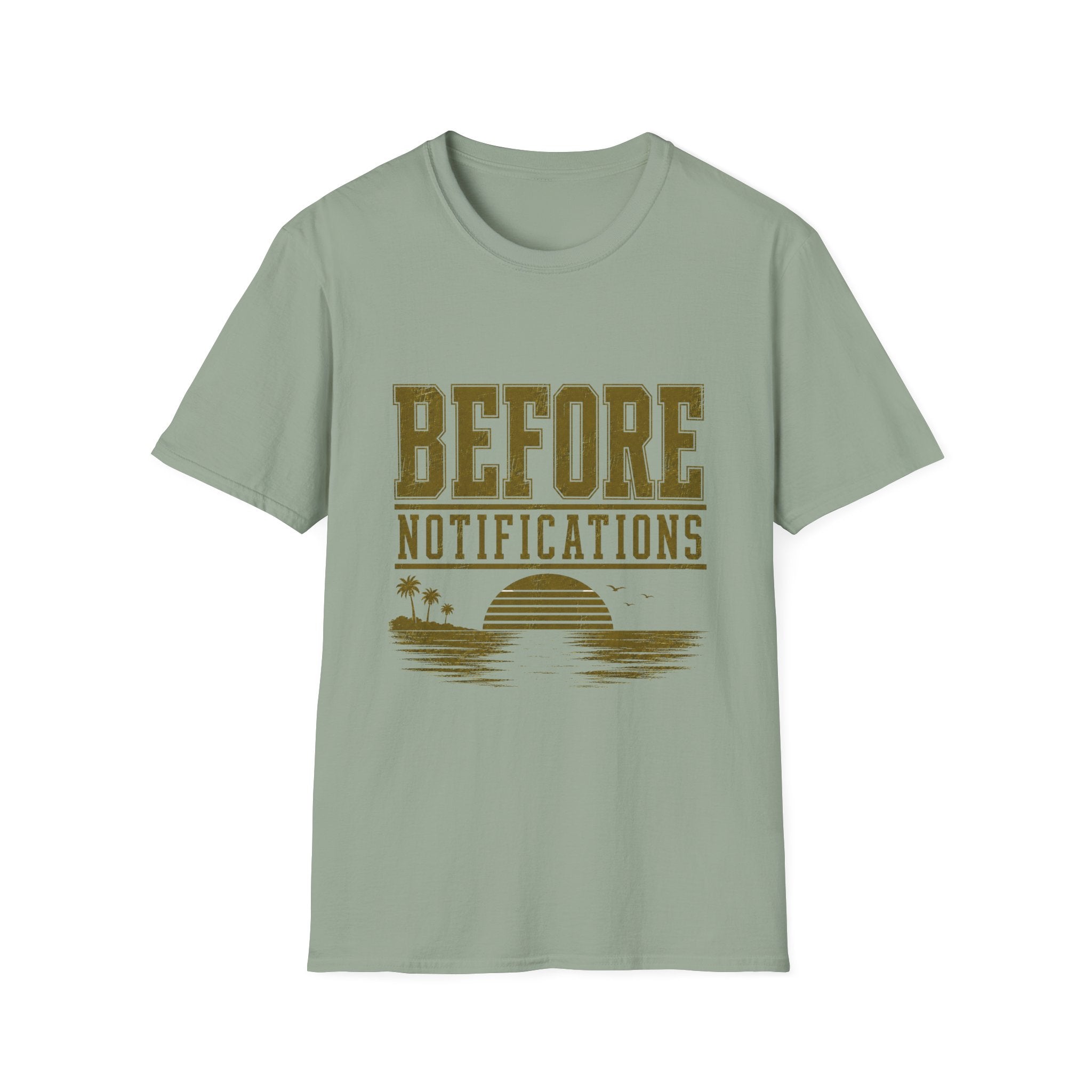 Before Notifications T-Shirt