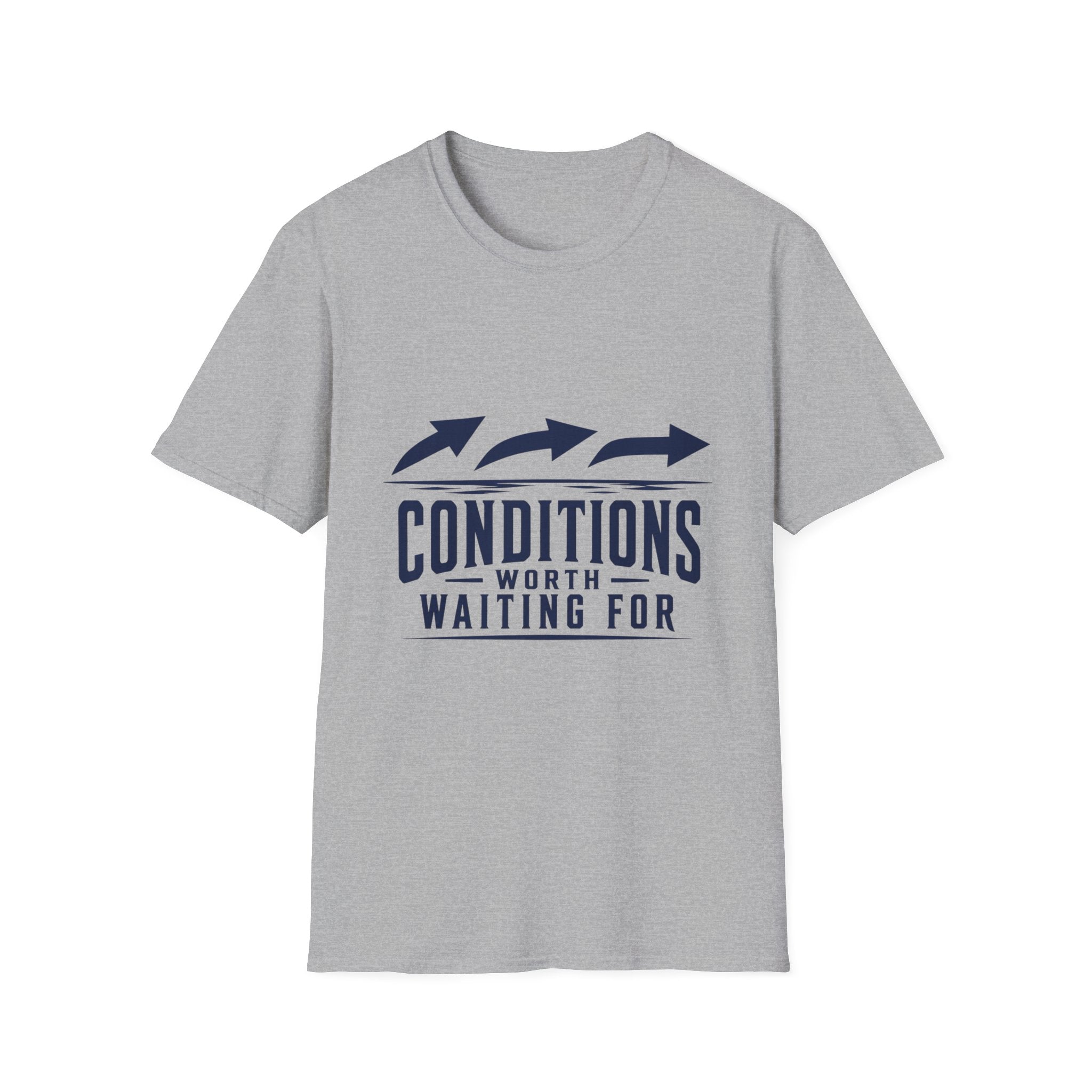 Conditions Worth Waiting For T-Shirt