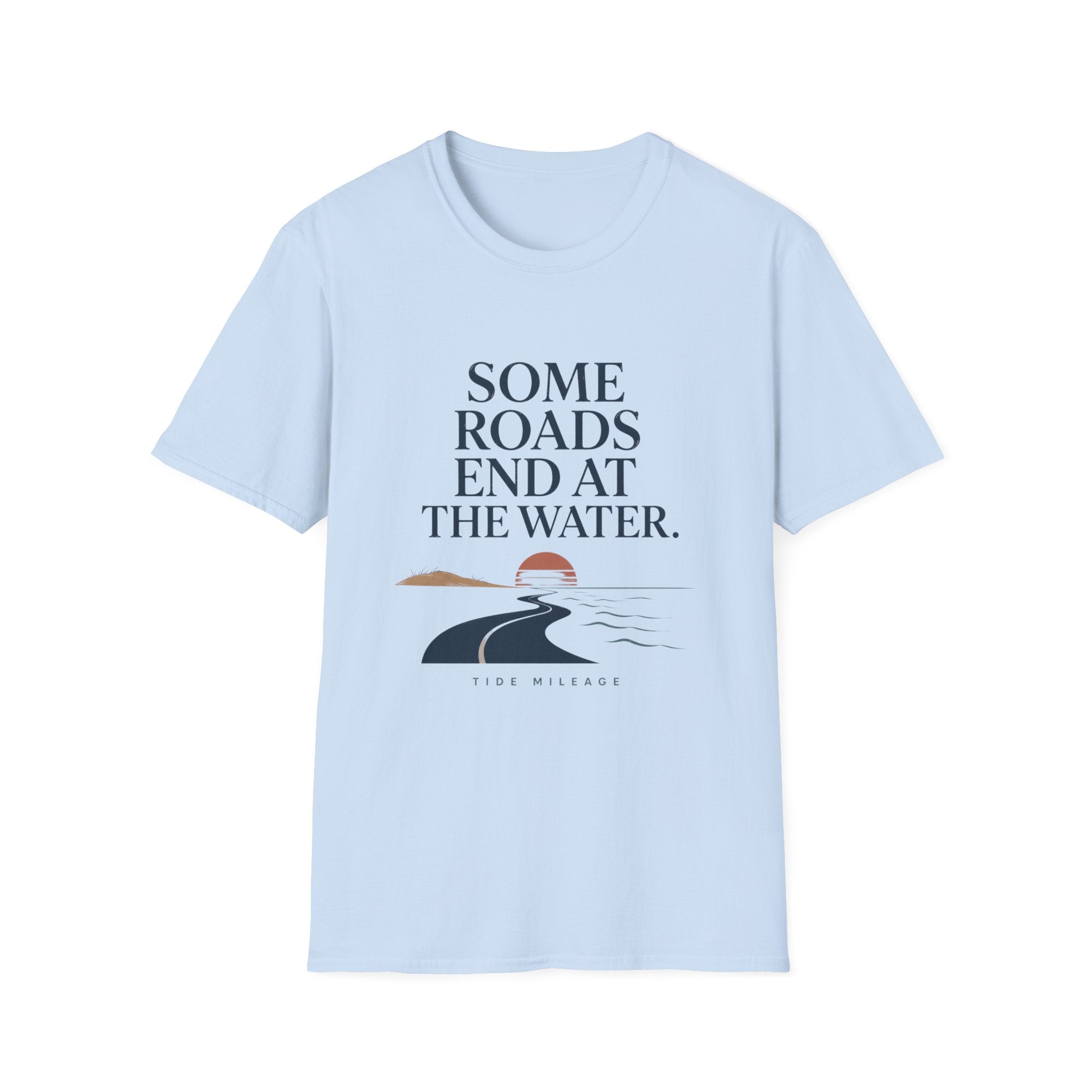 Some Roads End At The Water T-Shirt