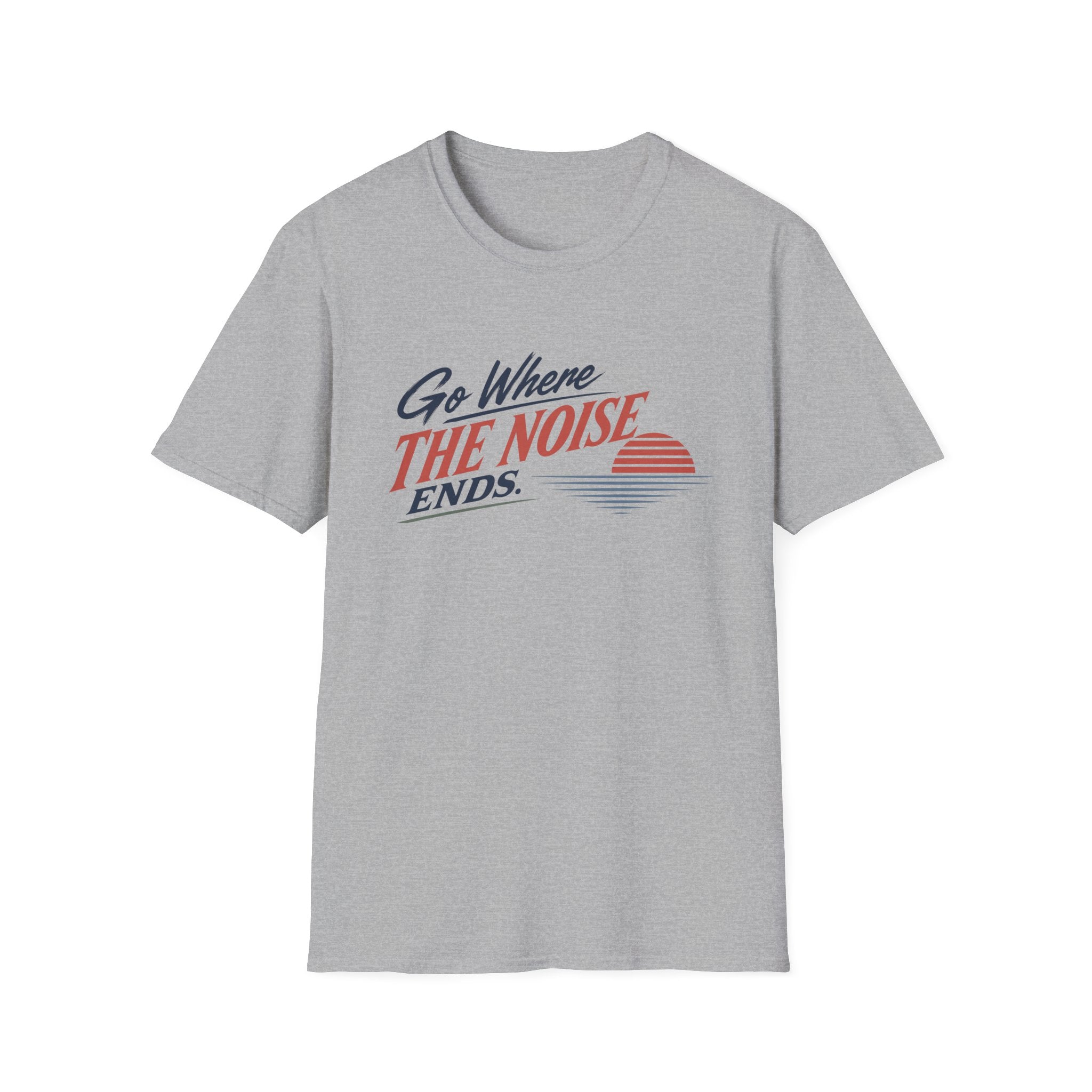 Go Where The Noise Ends T-Shirt