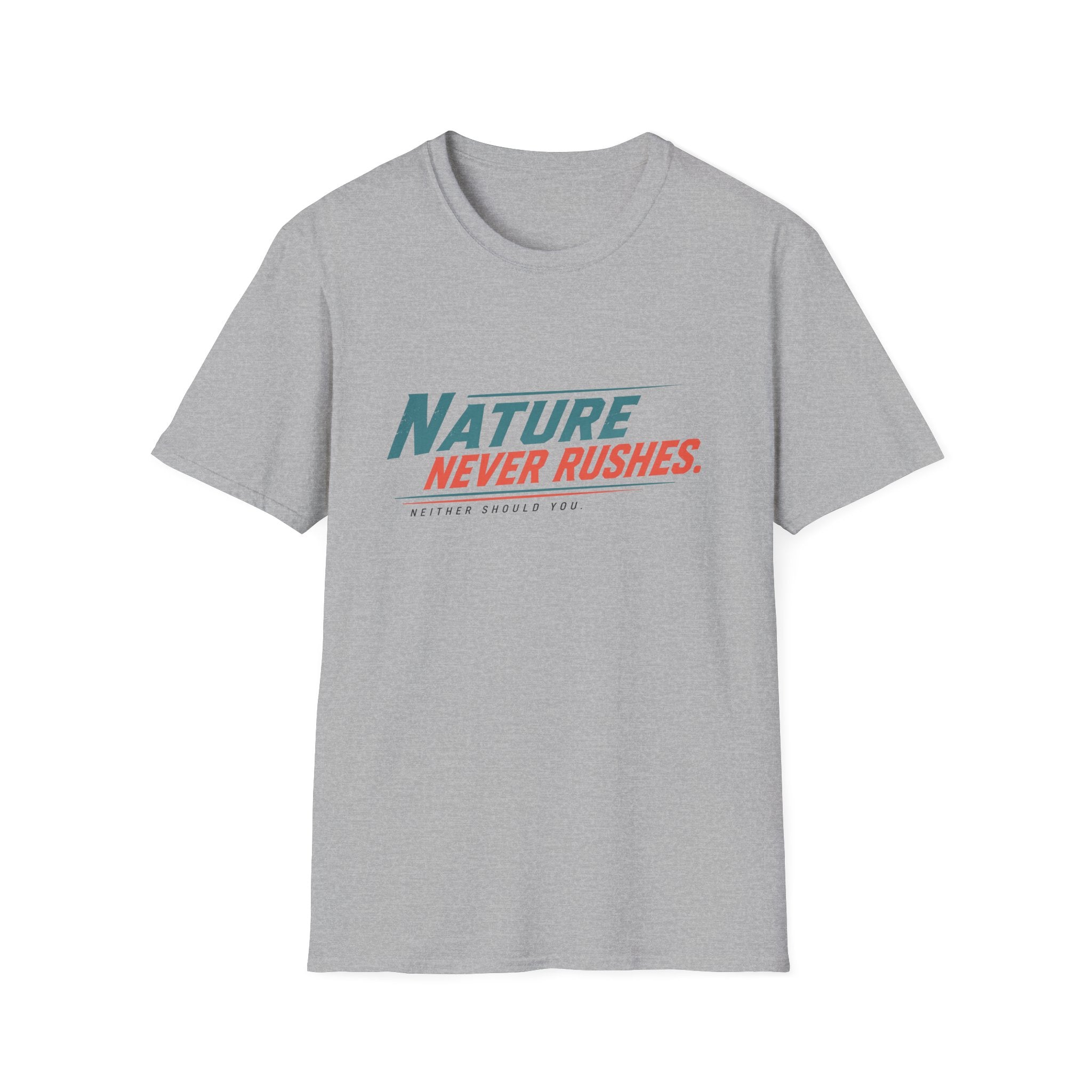 Nature Never Rushes T-Shirt