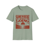 Somewhere Worth Going T-Shirt
