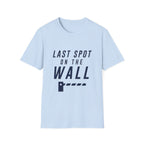 Last Spot On The Wall T-Shirt