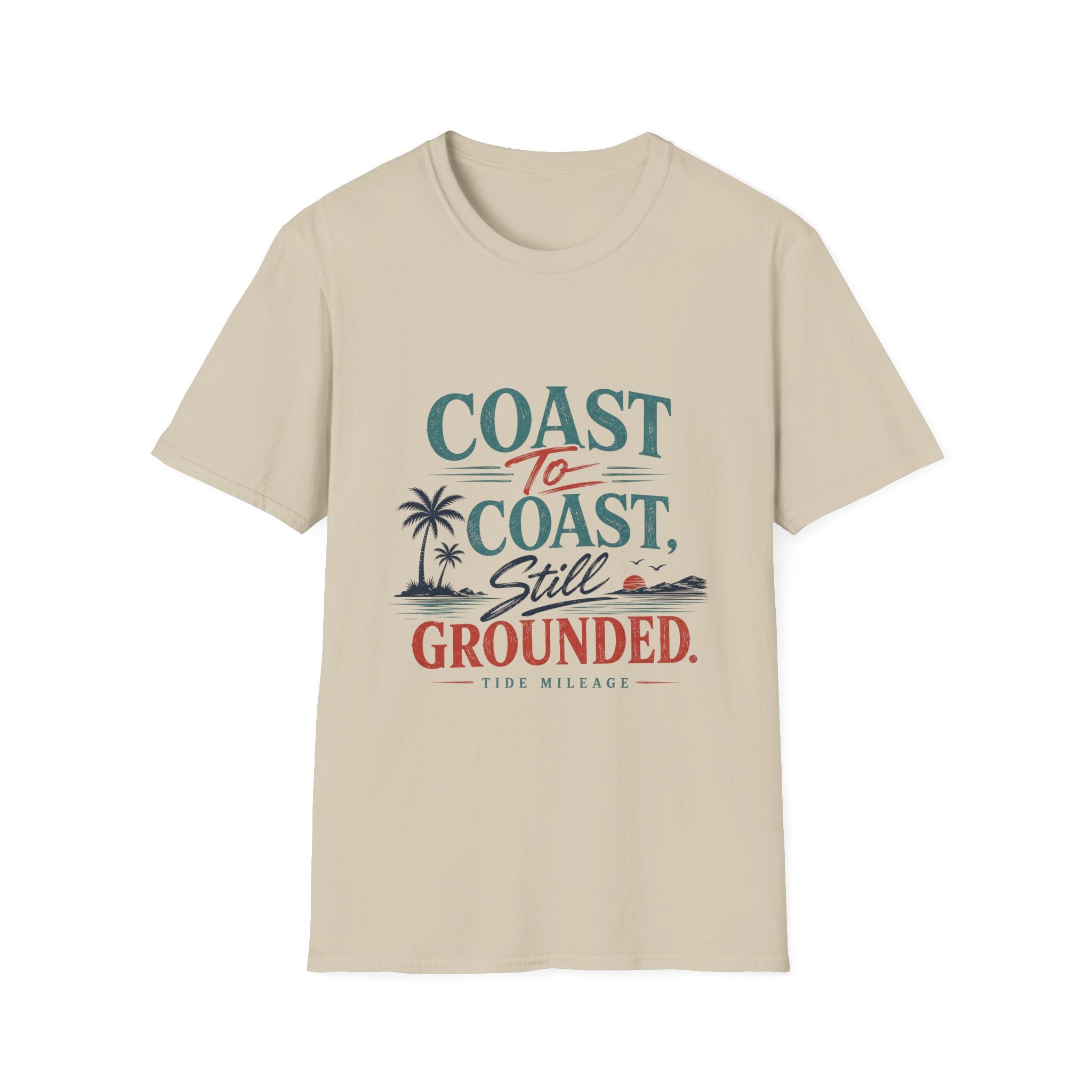 Coast To Coast , Still Grounded T-Shirt