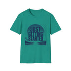 Just Getting Started T-Shirt