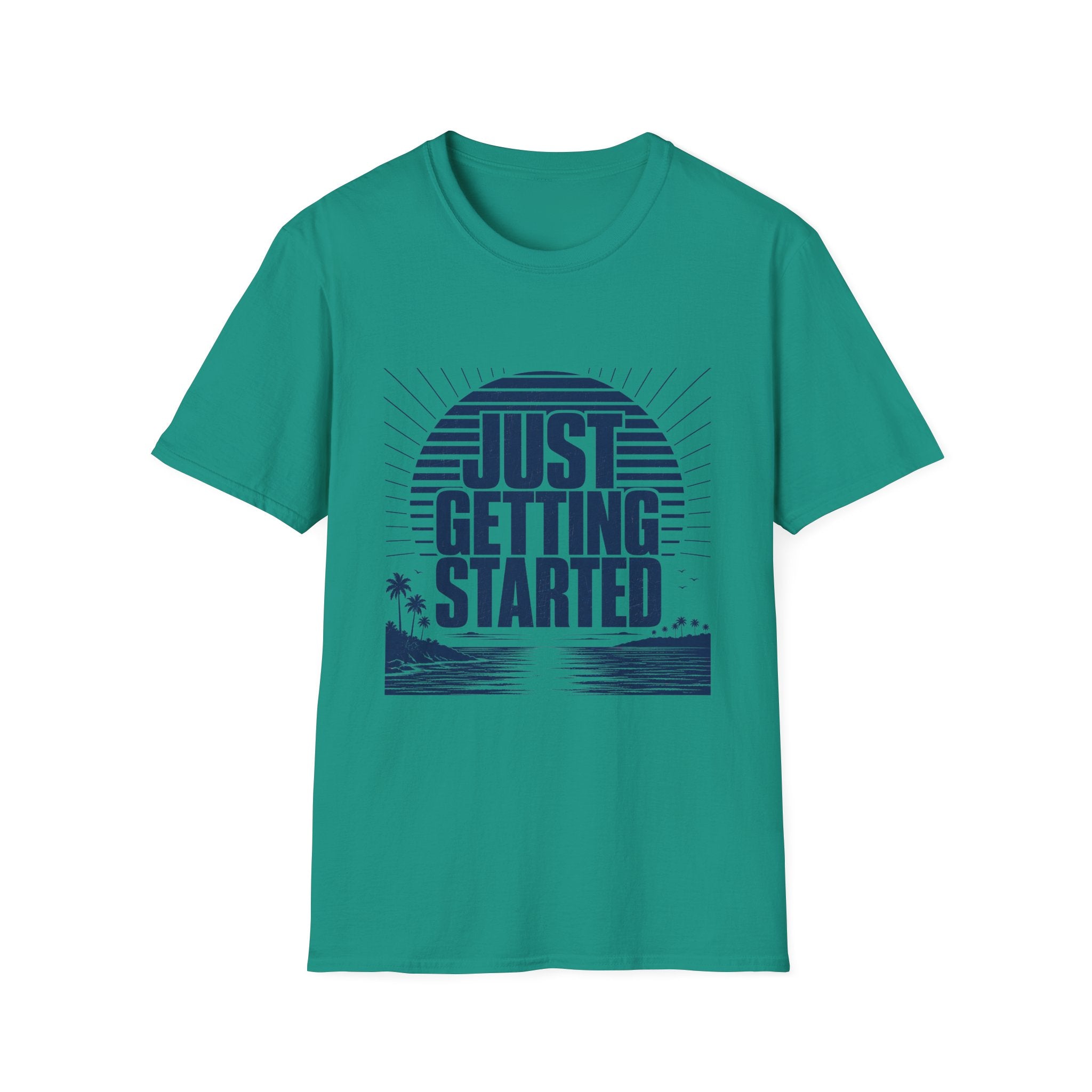 Just Getting Started T-Shirt