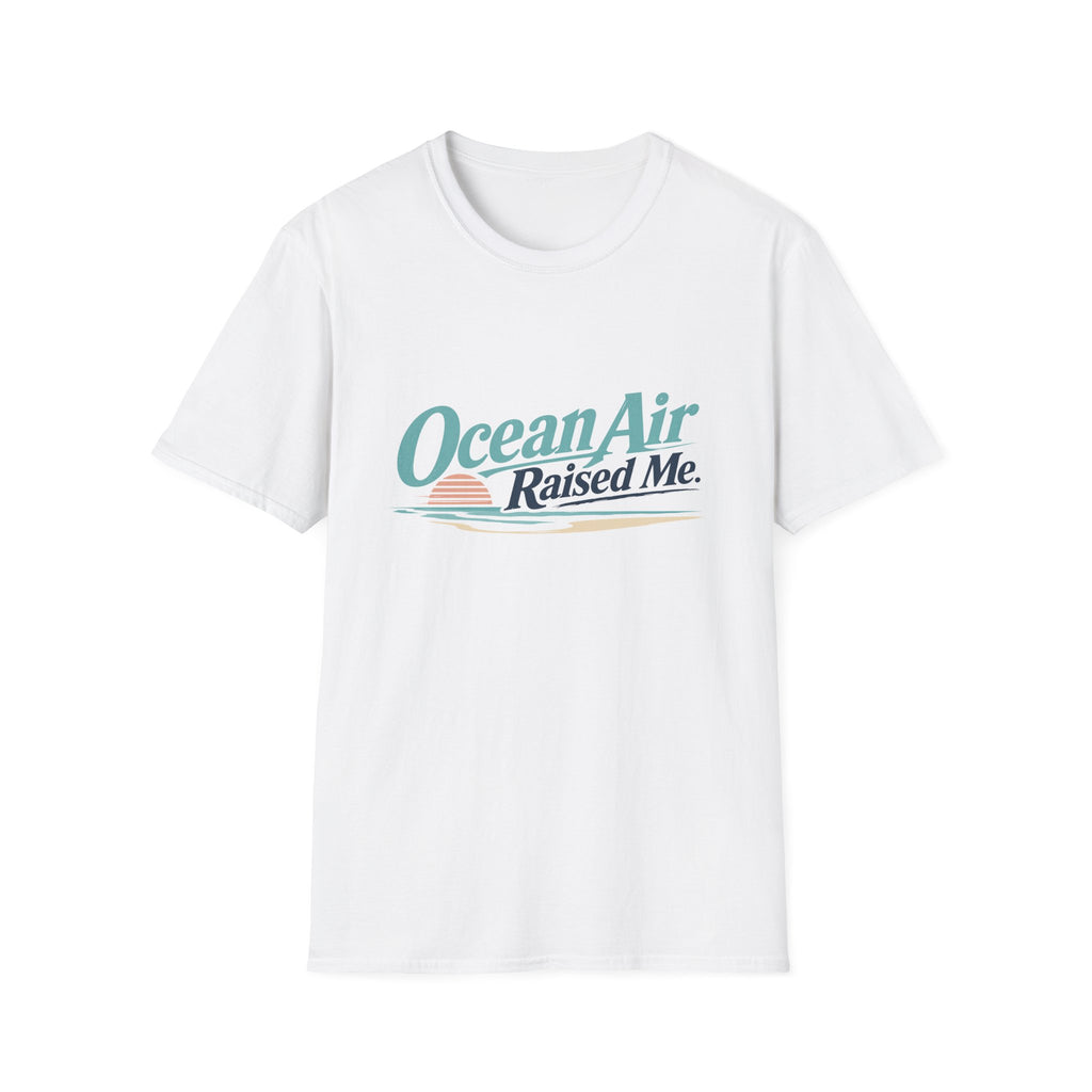 Ocean Air Raised Me T-Shirt