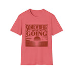 Somewhere Worth Going T-Shirt