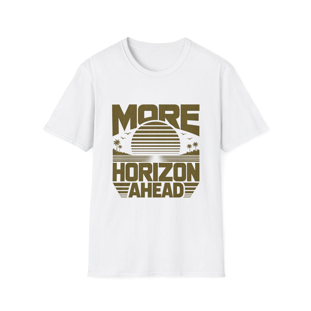 More Horizon Ahead T-Shirt