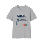 Miles Measured In Memories T-Shirt