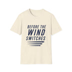 Before The Wind Switches T-Shirt