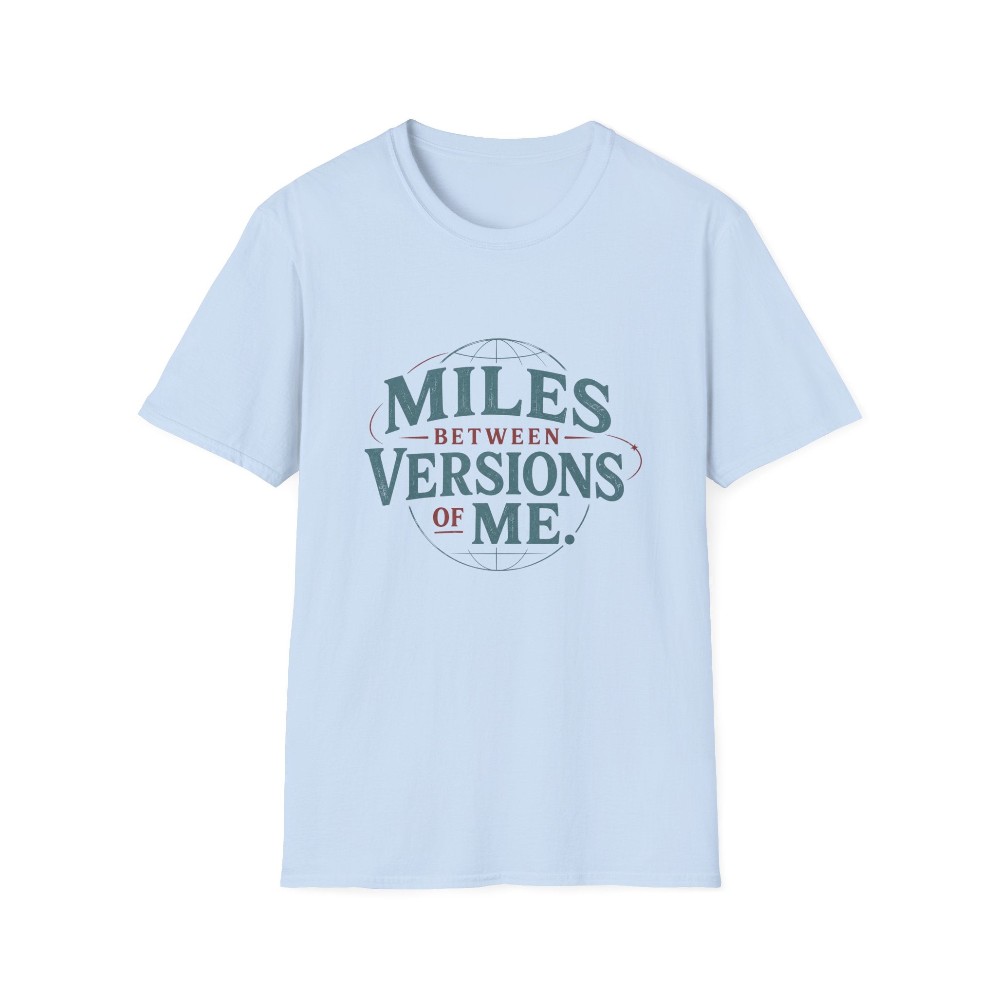 Miles Between Versions Of Me T-Shirt