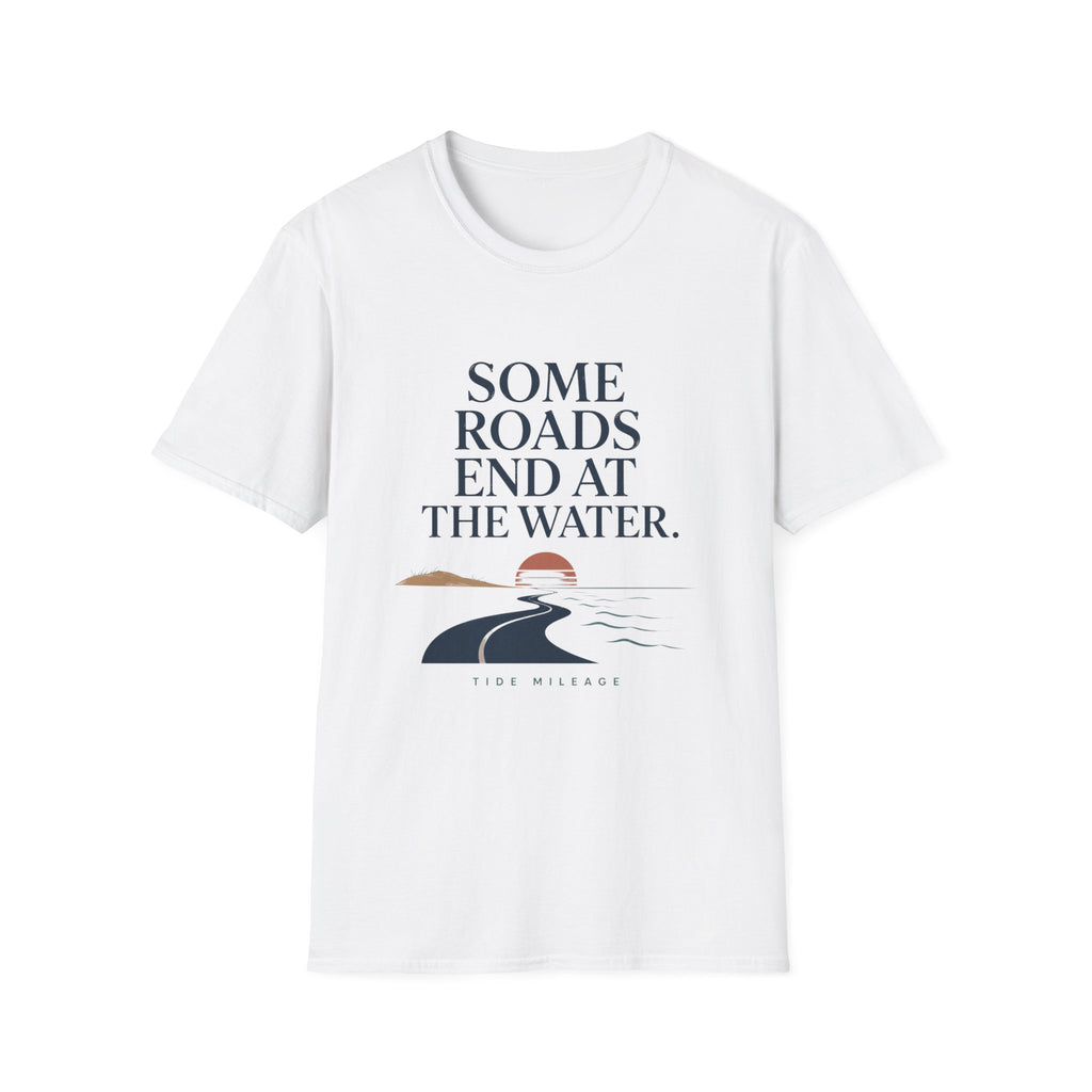 Some Roads End At The Water T-Shirt