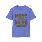 More Horizon Ahead T-Shirt