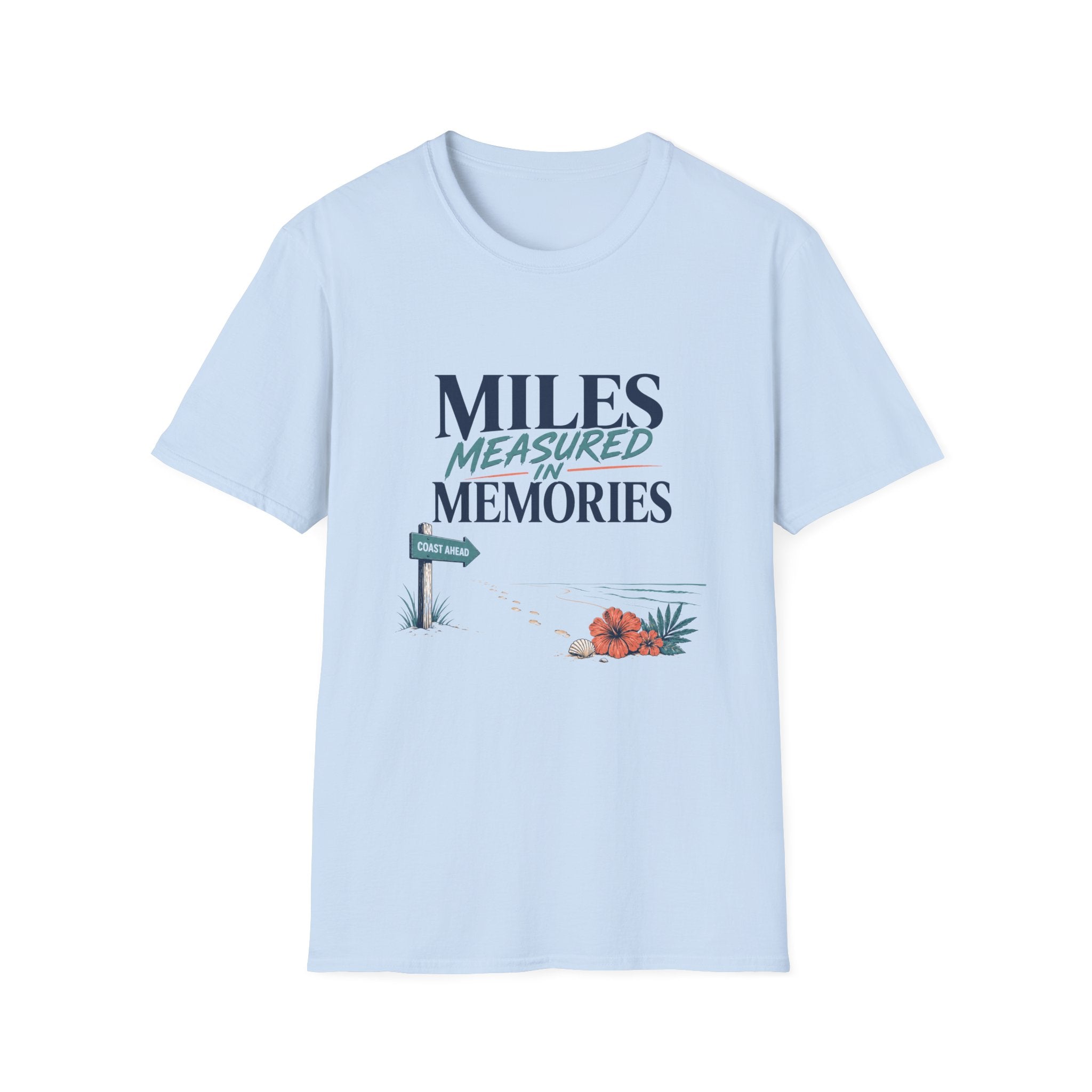 Miles Measured In Memories T-Shirt