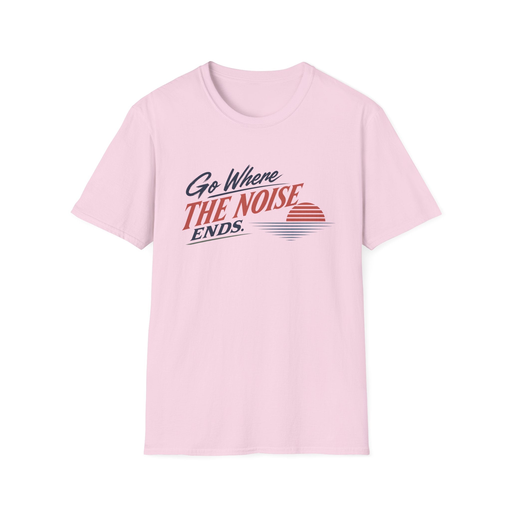 Go Where The Noise Ends T-Shirt