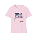 Miles Measured In Memories T-Shirt
