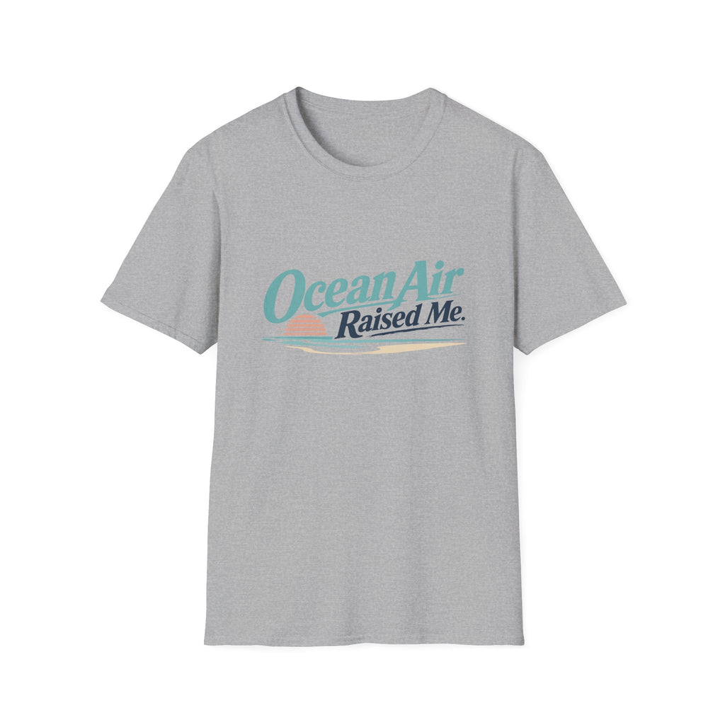 Ocean Air Raised Me T-Shirt