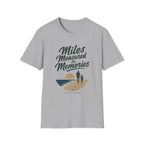 Miles Measured In Memories T-Shirt