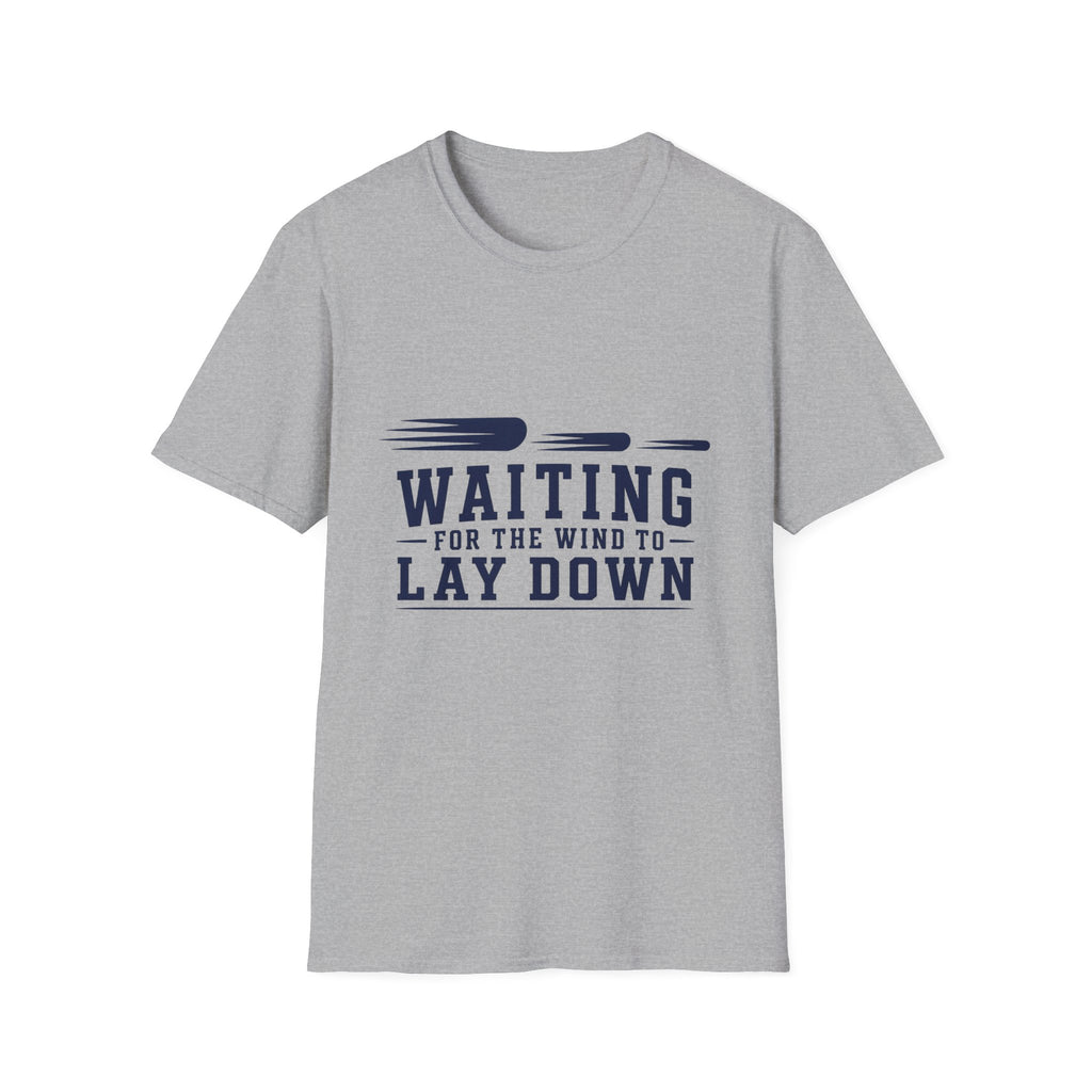 Waiting For The Wind To Lay Down T-Shirt